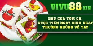 Bầu Cua Tôm Cá – Cược tiền ngay rinh ngay thưởng khủng về tay