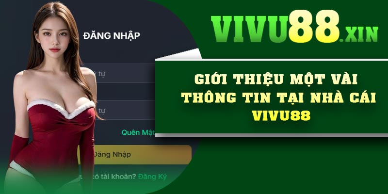 Giới thiệu một vài thông tin tại nhà cái Vivu88
