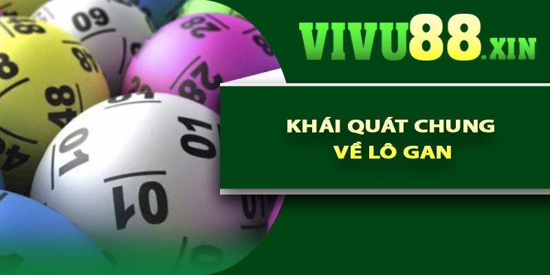Khái quát chung về lô gan