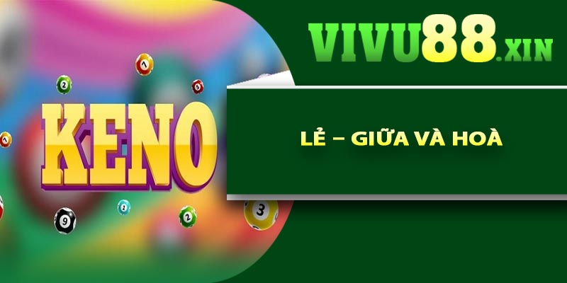 Lẻ – Giữa và Hoà