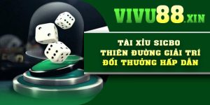 Tài xỉu Sicbo – Thiên đường giải trí đổi thưởng hấp dẫn